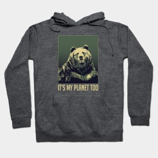 It's My Planet Too Hoodie